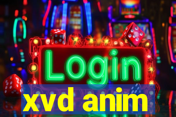 xvd anim